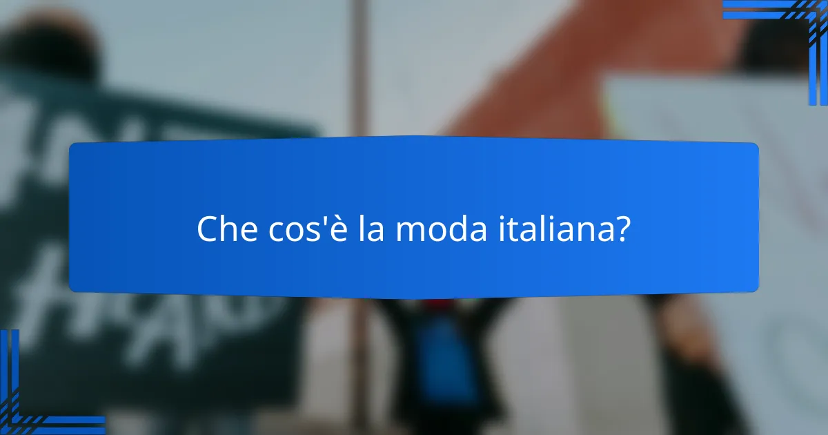 Che cos'è la moda italiana?