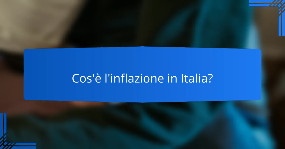 Cos'è l'inflazione in Italia?