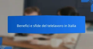 Benefici e sfide del telelavoro in Italia