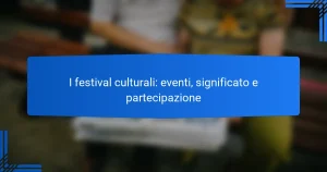 I festival culturali: eventi, significato e partecipazione
