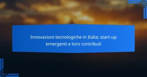 Innovazioni tecnologiche in Italia: start-up emergenti e loro contributi