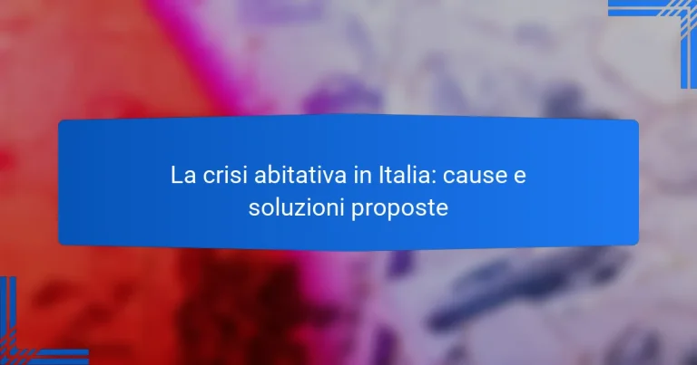 La crisi abitativa in Italia: cause e soluzioni proposte