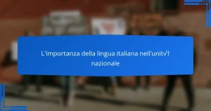 L’importanza della lingua italiana nell’unità nazionale