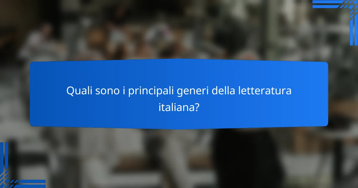 Quali sono i principali generi della letteratura italiana?